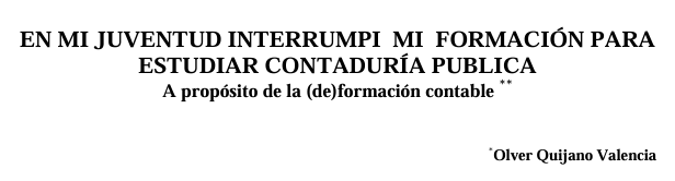 EN MI JUVENTUD INTERRUMPI MI FORMACIÓN PARA ESTUDIAR CONTADURÍA PUBLICA A propósito de la (de)formación contable 