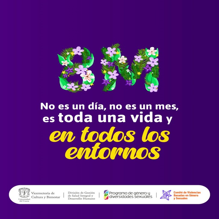 8M No es un día, no un mes, es toda una vida y en todos los entornos