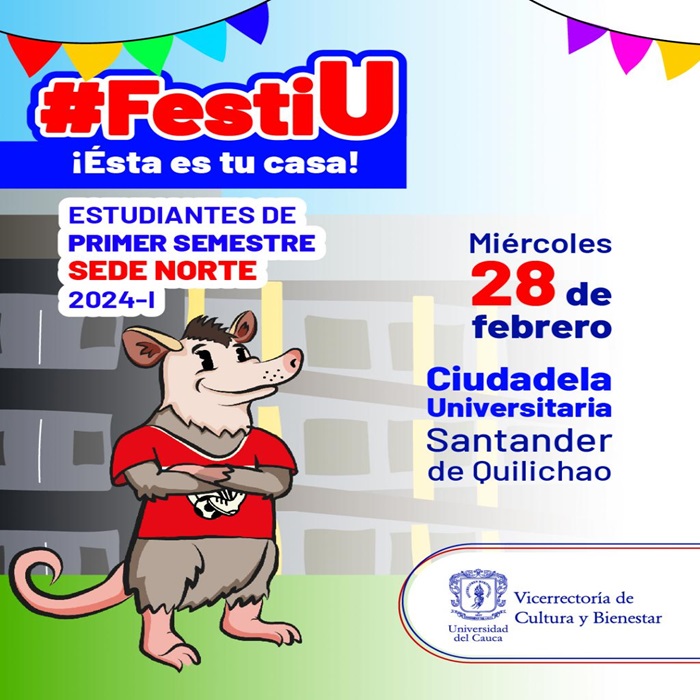 FestiU. ¡Esta es tu casa! Estudiantes de primer semestre Sede Norte. 2024 – I