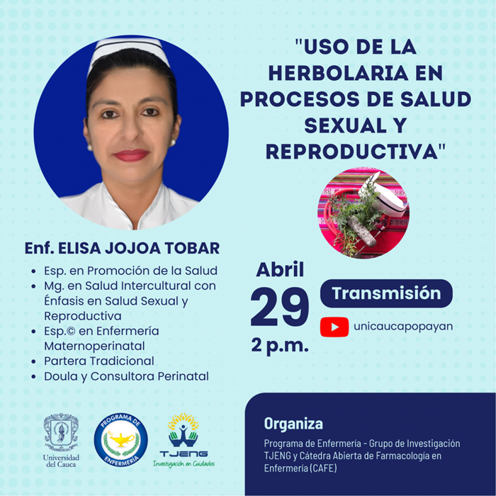 Cátedra Abierta de Farmacología para Enfermería CAFÉ. “Uso de la Herbolaria en Procesos de Salud Sexual y Reproductiva”