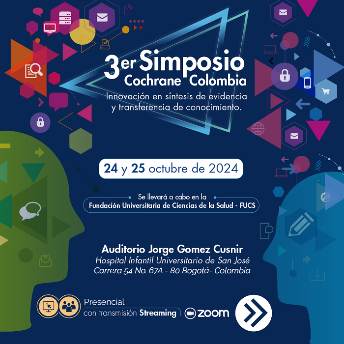3er Simposio Cochrane Colombia. Innovación en síntesis de evidencia y transferencia de conocimiento