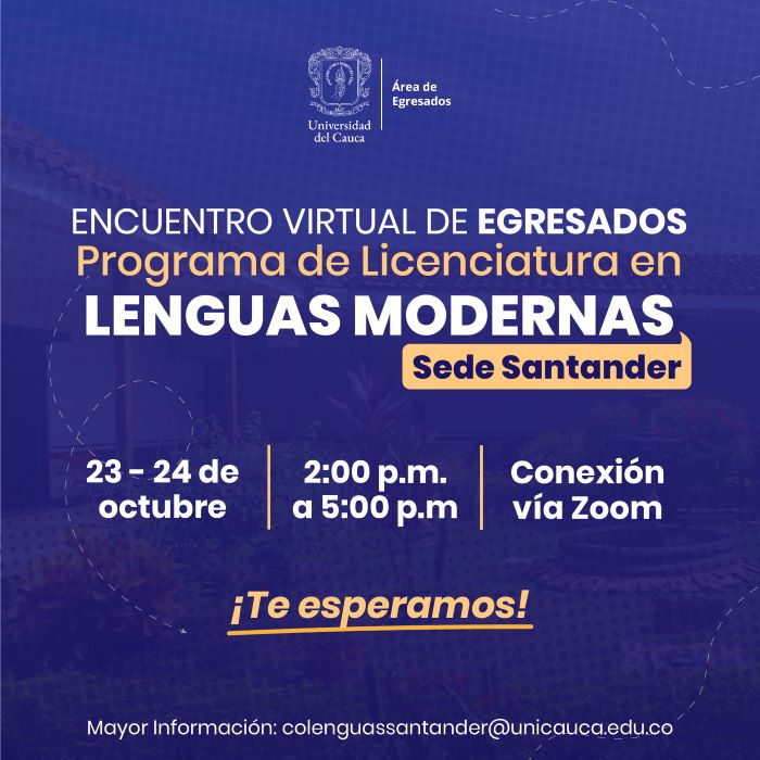 Encuentro virtual de egresados de Licenciatura en Lenguas Modernas, Inglés y Francés. Sede Santander de Quilichao