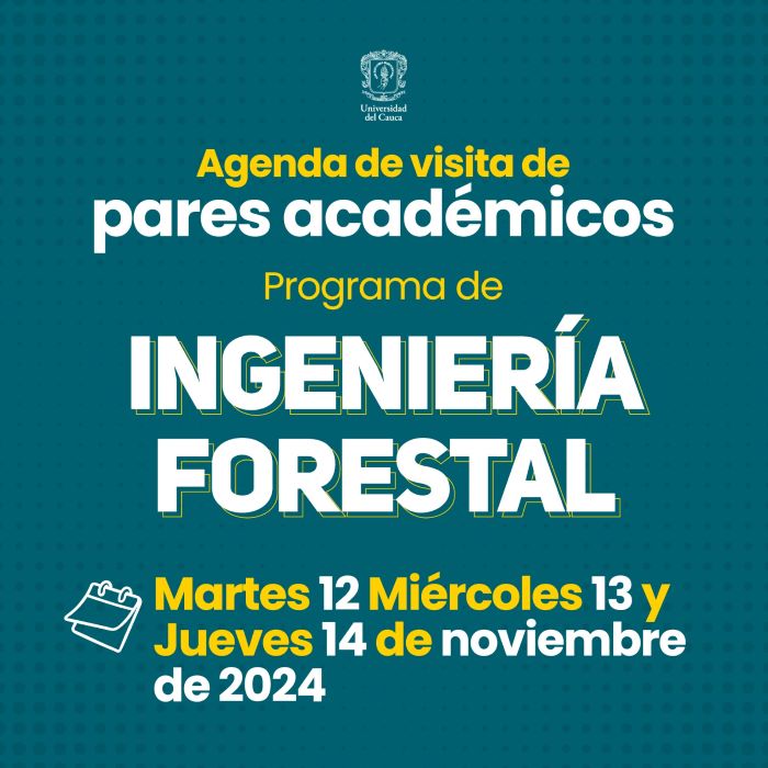 Visita de Pares Académicos. Programa de Ingeniería Forestal  