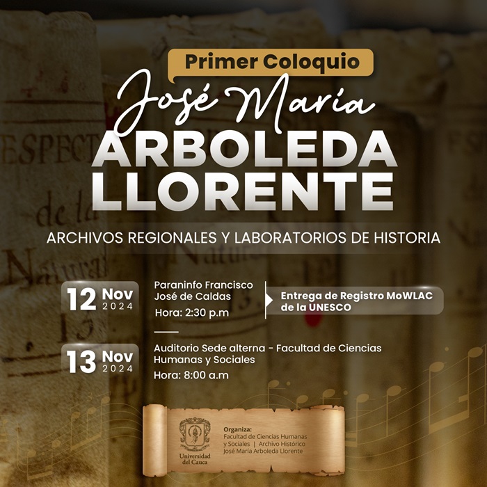 Primer Coloquio José María Arboleda Llorente. Archivos regionales y laboratorios de historia 