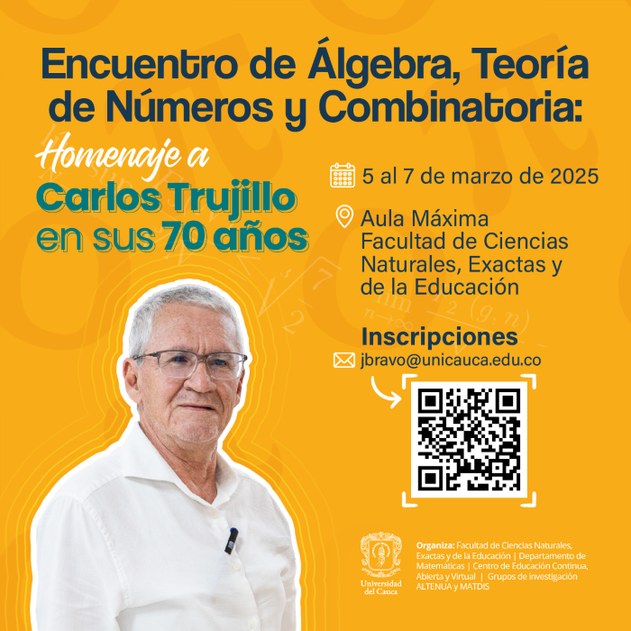 Encuentro de Álgebra, Teoría de Números y Combinatoria. Homenaje a Carlos Trujillo en sus 70 años