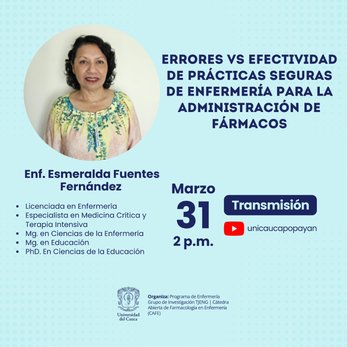 Cátedra Abierta de Farmacología para Enfermería (CAFE). “Errores vs efectividad de prácticas seguras de enfermería para la administración de fármacos”