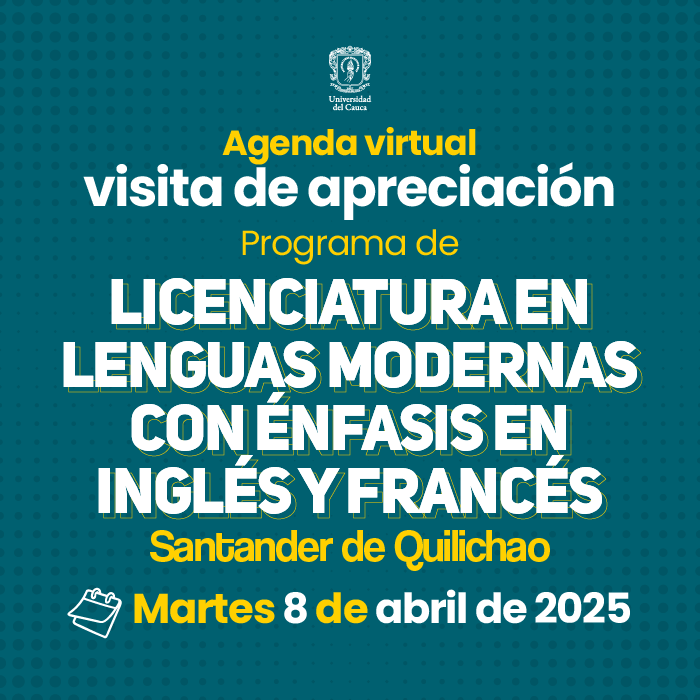 Visita de apreciación Condiciones Iniciales de la Licenciatura en Lenguas Modernas con énfasis en Inglés y Francés Santander de Quilichao