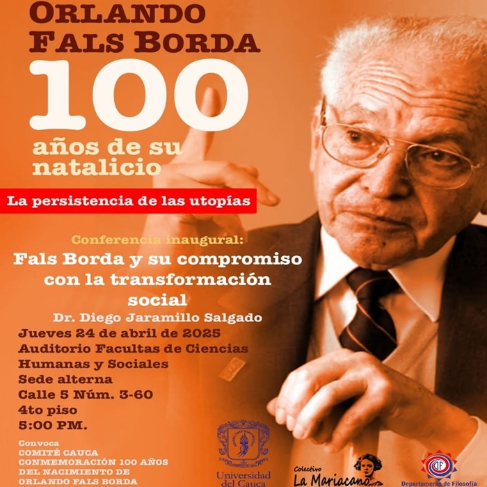 Homenaje “100 años del natalicio del pensador colombiano Orlando Fals Borda.” La persistencia de las utopías