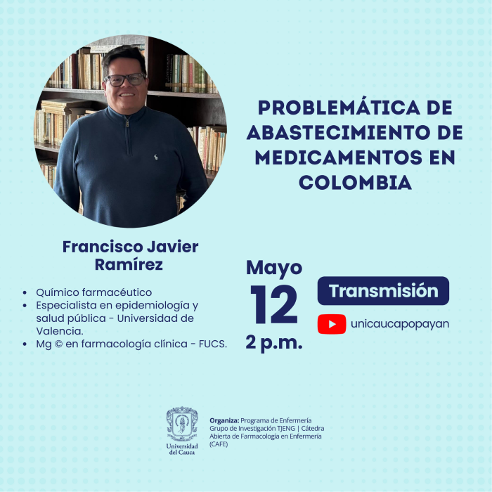 Cátedra Abierta de Farmacología para Enfermería (CAFE). “Problemática de abastecimiento de medicamentos en Colombia”